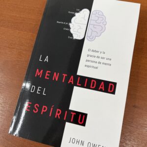 La Mentalidad Del Espíritu - John Owen (2da Edición)